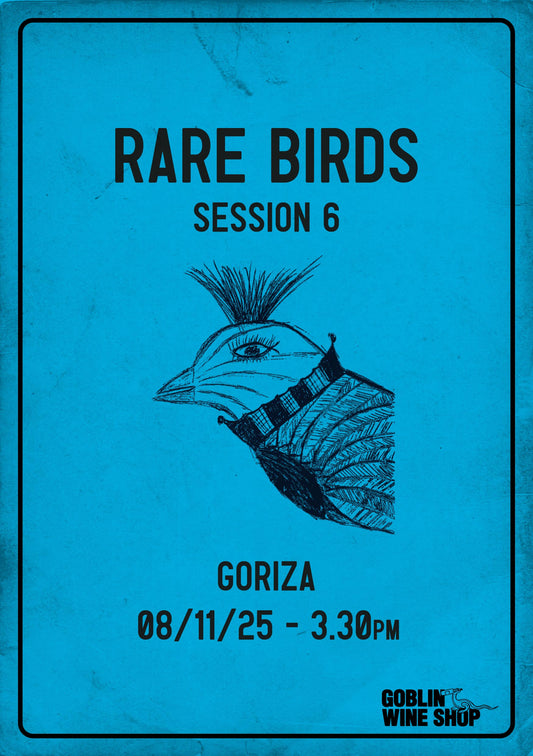 RARE BIRDS VI: GORIZIA HILLS (SLOVENIA/FRIULI) | Wine Tasting, Sat 8th NOV